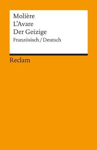 L'Avare /Der Geizige: Franz. /Dt: Komödie in fünf Aufzügen (Reclams Universal-Bibliothek)